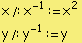 x /: x^(-1) := x^2 y /: y^(-1) := y 