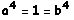 a^4 = 1 = b^4