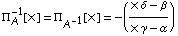 Π _ A^(-1)[x] = Π _ A^(-1)[x] = -((x δ - β)/(x γ - α))