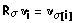 R _ σ  _ i =  _ σ[i]